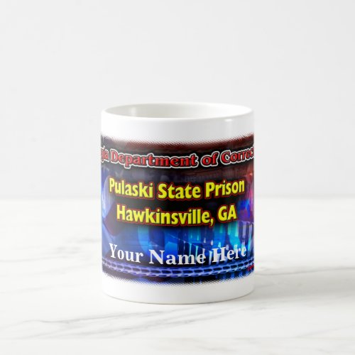 Pulaski State Prison Your Name Coffee Mug