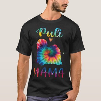 Puli Mama Tie Dye Dog Mom Mothers Day T-Shirt