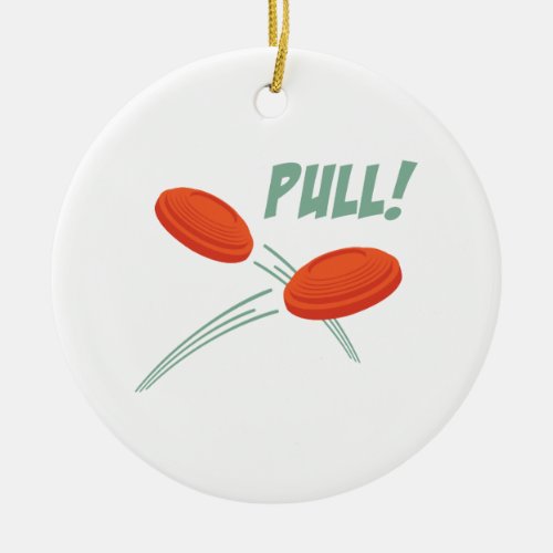 Pull Ceramic Ornament