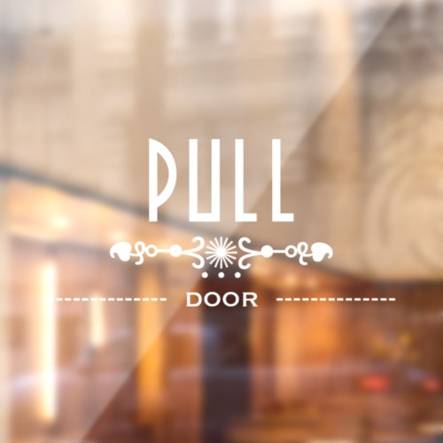 Pull Door Sign Window Cling