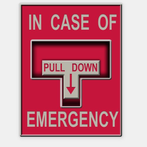 Pull Down in Case of Emergency Fake Alarm Custom Sticker