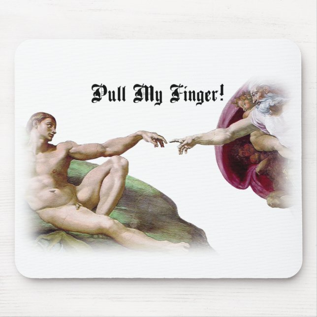 Pull My Finger - Michelangelo Creation Fart Humor Mouse Pad (Front)