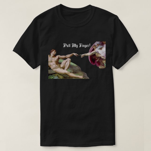 Pull My Finger - Michelangelo Creation Fart Humor T-Shirt (Design Front)