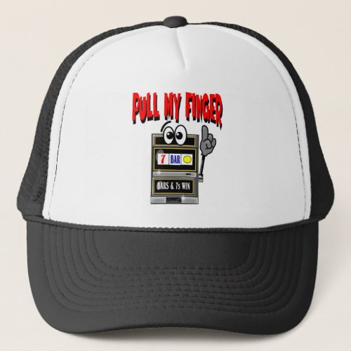 Pull My Finger Slot Machine Trucker Hat