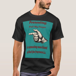 Pull my finger T-Shirt