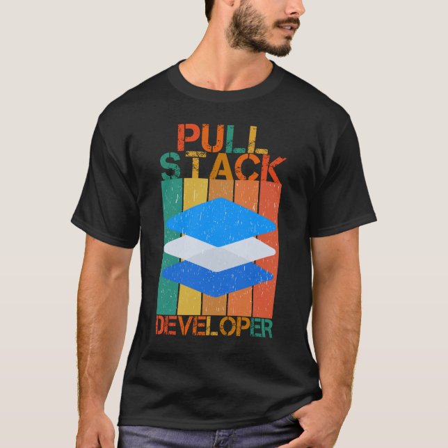 PULL STACK DEVELOPER - FULL STACK DEV T-Shirt (Front)
