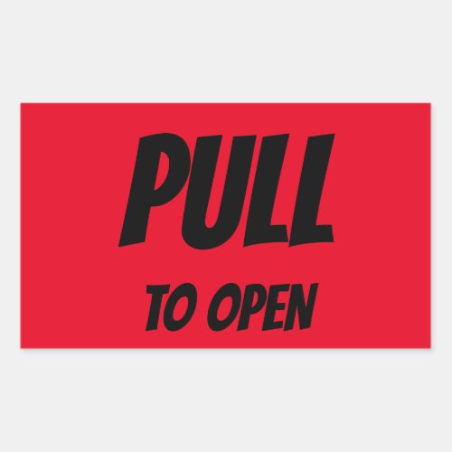 PULL TO OPEN DOOR RECTANGULAR STICKER