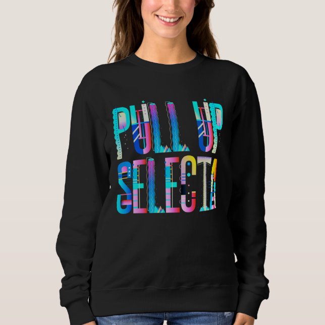Pull Up Selecta Colorful Typography Reggae Sweatshirt (Front)