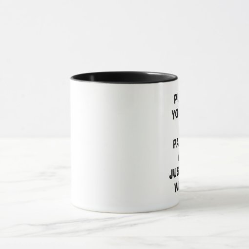 PULL UP YOUR BIG BOY PANTIES AND JUST DEAL WITH... MUG Zazzle