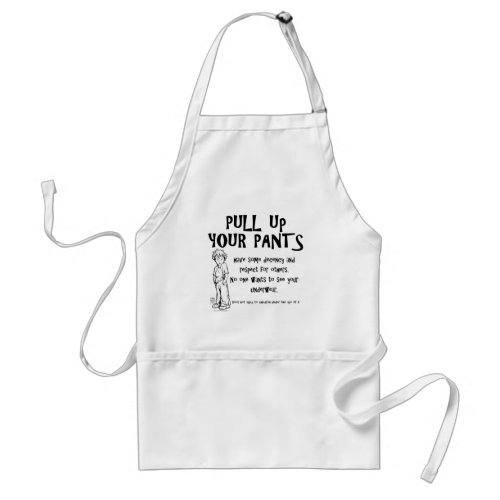 Pull Up Your Pants Adult Apron