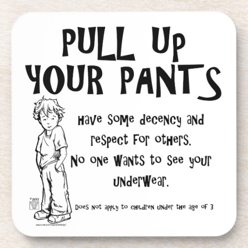 Pull Up Your Pants Drink Coaster