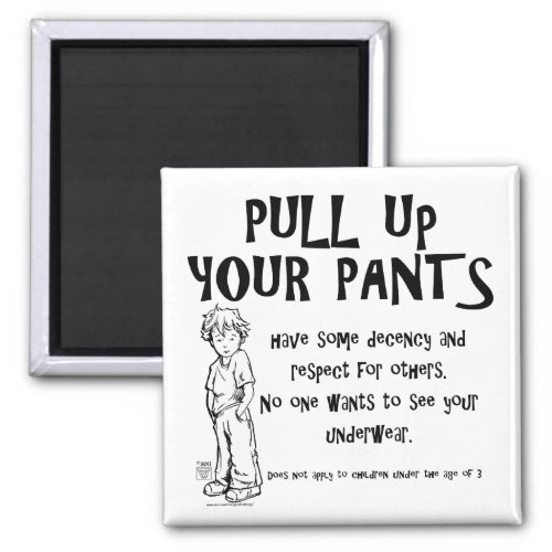 Pull Up Your Pants Magnet