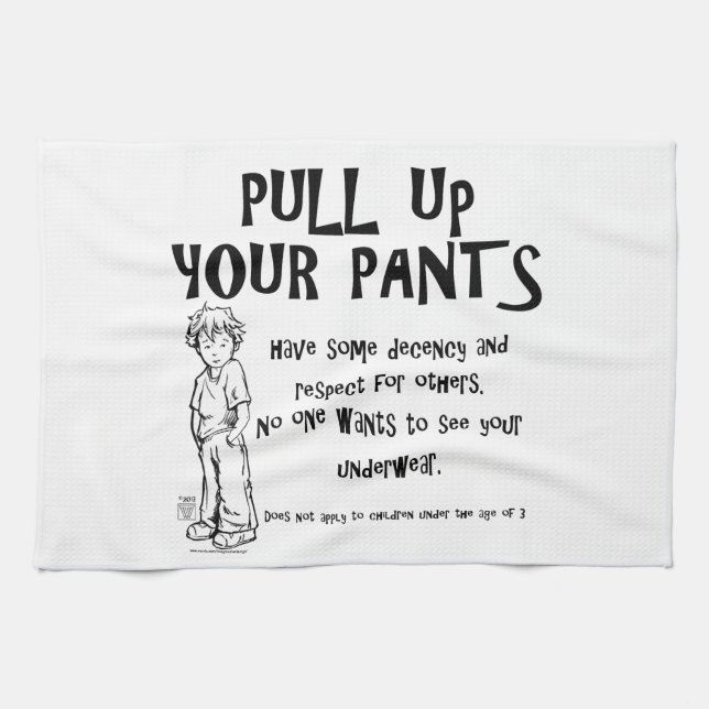 Pull Up Your Pants Towel (Horizontal)