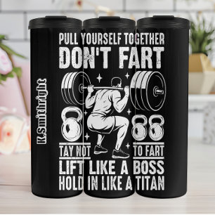 Pull Yourself Together Don't Fart Thermal Tumbler