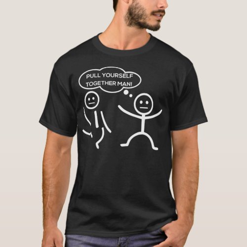 Pull Yourself Together Man Adult Humor  T_Shirt