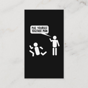 Pull Yourself Together Sarcastic Stick Man Comic Business Card