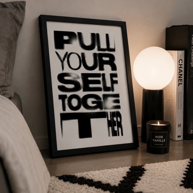 Pull Yourself Together Typography Gen Z Poster (Pull Yourself Together Typography Poster | Bold Motivational Wall Art | Gen Z Aesthetic Minimalist )