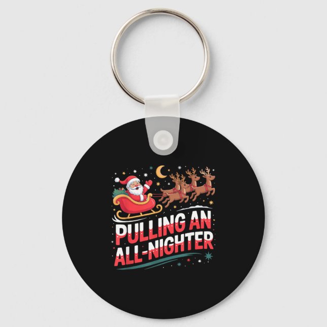Pulling An All-nighter Funny Christmas Santa Sleig Keychain (Front)