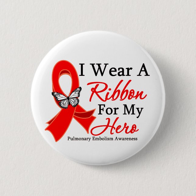 Pulmonary Embolism  I Wear a Ribbon For My Hero Pinback Button (Front)