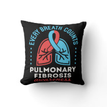Pulmonary Fibrosis Awareness Every Breath Counts Throw Pillow