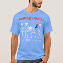 Pulmonary Fibrosis  Dabbing Skeleton Different Abi T-Shirt