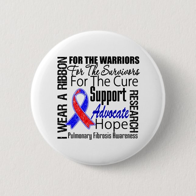 Pulmonary Fibrosis I Wear a Ribbon Tribute Pinback Button (Front)