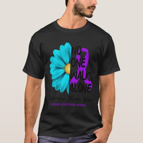 Pulmonary Hypertension Awareness No One Walks Alon T_Shirt