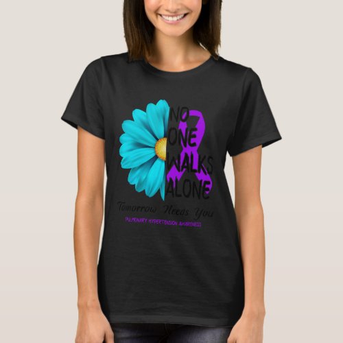 Pulmonary Hypertension Awareness No One Walks Alon T_Shirt