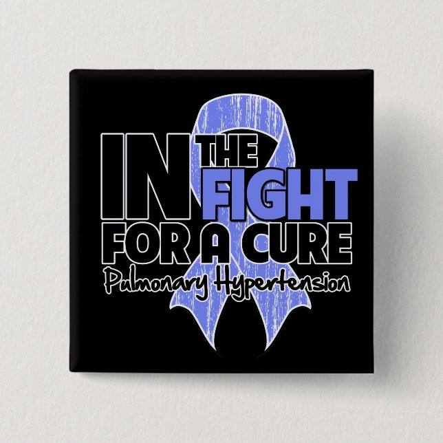 Pulmonary Hypertension In The Fight For a Cure Pinback Button (Front)