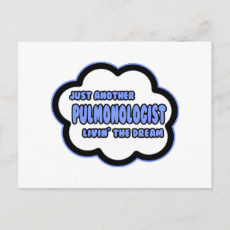 Pulmonologist .. Livin' The Dream Postcard