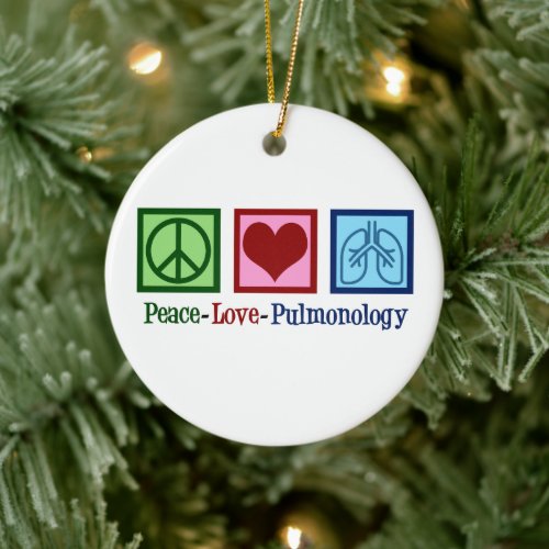 Pulmonologist Peace Love Pulmonology Christmas Ceramic Ornament