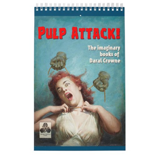 Pulp Attack  The Imaginary Books of Daral Crowne Calendar