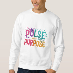 Pulse with purpose sweatshirt