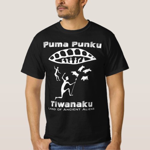 Puma Punku Bolivia Tiwanaku Ancient Aliens WT T_Shirt