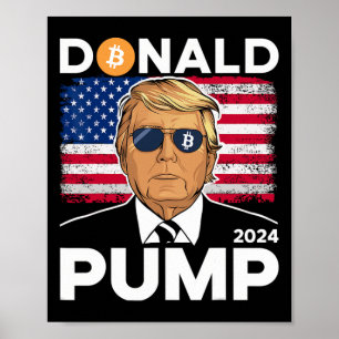 Pump Bitcoin Funny Trump 2024 Crypto  Poster