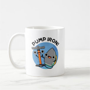 Pump Iron Funny Exercise Pun Coffee Mug