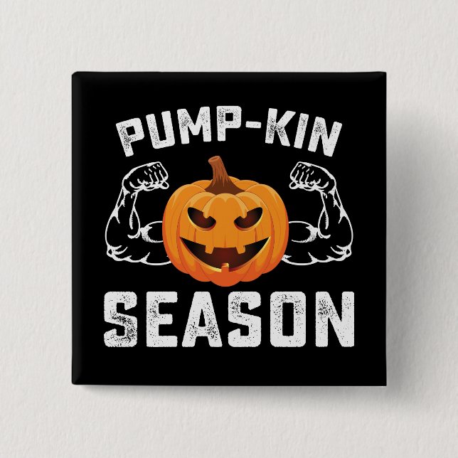 Pump Kin Season Pumpkin Gym Workout Fitness Button (Front)