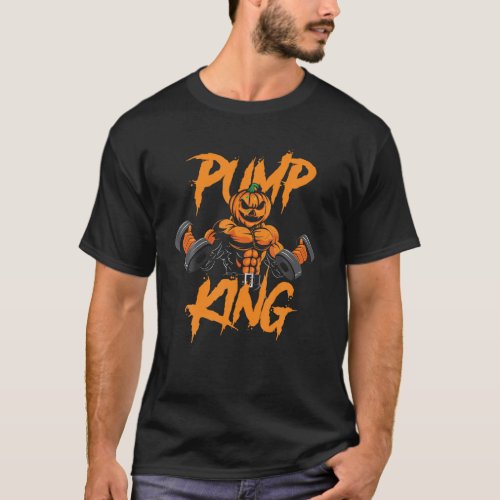 Pump King Halloween Gym Workout Lifting Pumpkin Pu T_Shirt