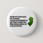 Pump my own gas? No Thanks. Button