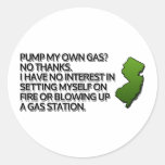 Pump my own gas? No Thanks. Classic Round Sticker