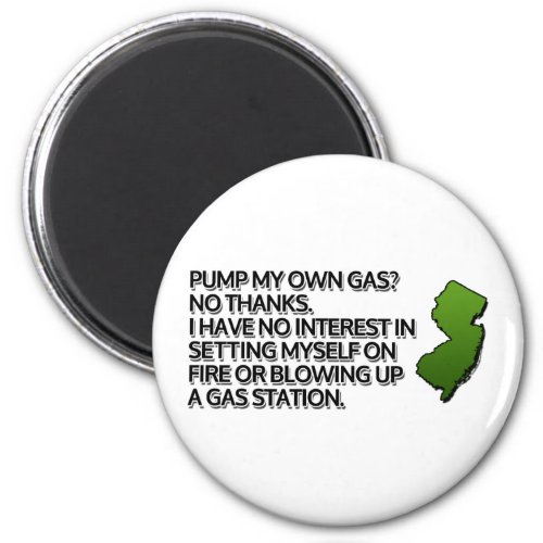 Pump my own gas No Thanks Magnet