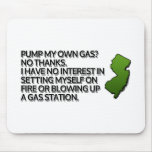 Pump my own gas? No Thanks. Mouse Pad