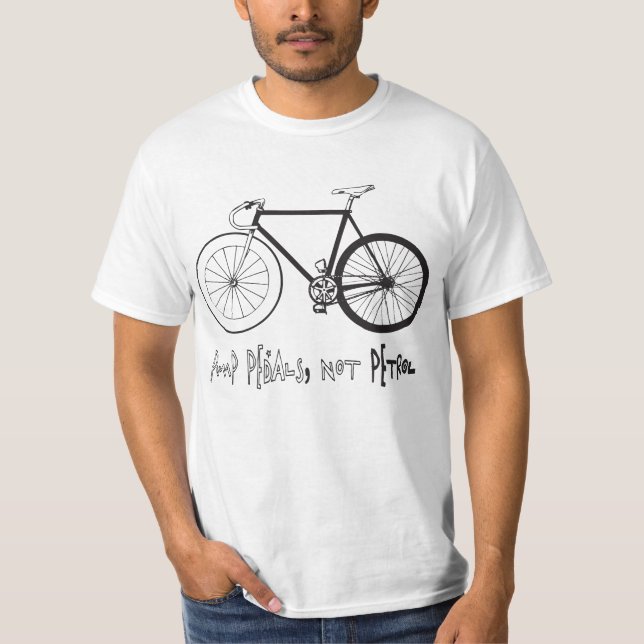 PUMP PEDALS, NOT PETROL T-Shirt (Front)