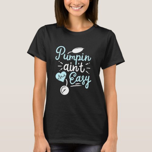 Pumpin Aint Easy Funny Type 1 Diabetes T_Shirt