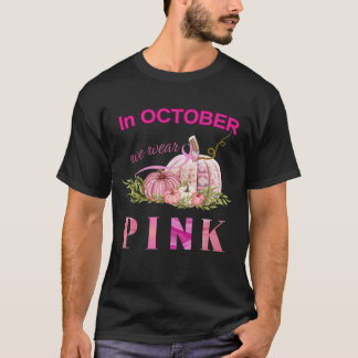 Pumpkin Breast cancer In October we wear pink T-Shirt