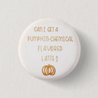 Pumpkin-Chemical Flavored Pinback Button