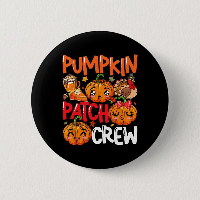 Pumpkin Cute Patch Crew Thanksgiving Fall Turkey P Button (Front)