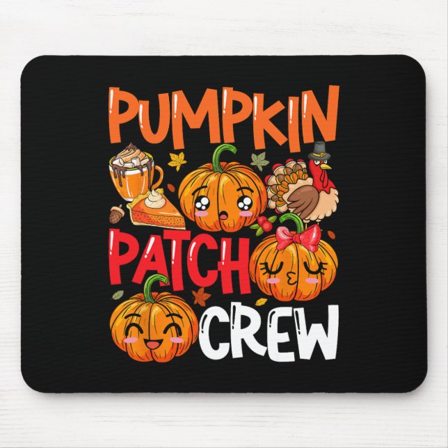 Pumpkin Cute Patch Crew Thanksgiving Fall Turkey P Mouse Pad (Front)