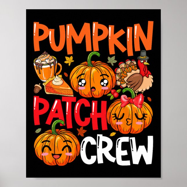 Pumpkin Cute Patch Crew Thanksgiving Fall Turkey P Poster (Front)