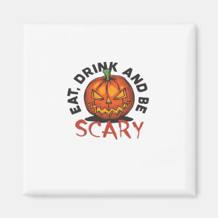 Pumpkin Eat Drink And Be Scary Vintage Style Magnet